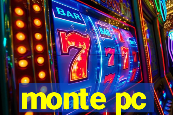 monte pc